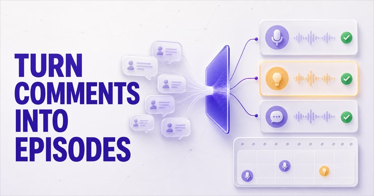 How to turn YouTube comments into podcast content ideas